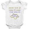 never give up on dreams Baby Onesie