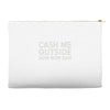 cash me outside Accessory Pouches