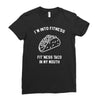 fitness fit taco in my mouth funny food eating healthy exercise gym Ladies Fitted T-Shirt