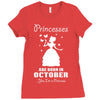 Princesses Are Born In October, Born In October, Born In October T Shi Ladies Fitted T-Shirt