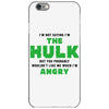 I'm Not Saying I'm The Hulk iPhone 6/6s Case