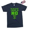 Do Or Do Not There Is No Try Exclusive T-shirt