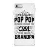 I Am Called Pop Pop... iPhone 7 Case