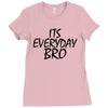 Jake Paul its everyday Bro Ladies Fitted T-Shirt
