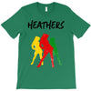 heathers T-Shirt