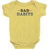Bad Habits Baby Bodysuit