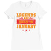 Legends Are Born In January Ladies Fitted T-Shirt
