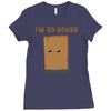 i'm so board  i'm so bored funny pun Ladies Fitted T-Shirt