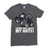 come play with my nuts Ladies Fitted T-Shirt