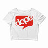 dope Crop Top