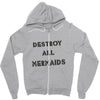 destroy all mermaids girls Zipper Hoodie