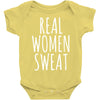 real women sweat Baby Onesie