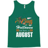Halloween Kings Are Born In August Tank Top