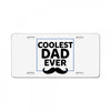 Coolest Dad Ever License Plate