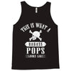 This Is What A Bad Ass Pops Looks Like Tank Top