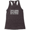 i'm in a serious relationship with the internet Racerback Tank