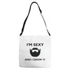 im sexy and i grow it Adjustable Strap Totes