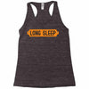 LONG SLEEP Racerback Tank