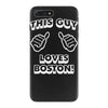 this guy loves boston iPhone 7 Plus Case