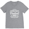Behind Every Football Player Who Believes in Himself is a Football Dad V-Neck Tee