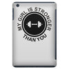 my girl is stronger than you (2) iPad Mini