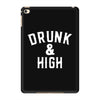 Drunk And High iPad Mini 4