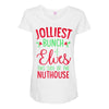 jolliest bunch of elves this side of the nuthouse Maternity Scoop Neck T-shirt