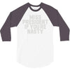 miss president if you're nasty 3/4 Sleeve Shirt