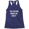 The Ocean Made Me Salty Racerback Tank