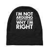 i'm not arguing i'm simply explaining why i'm right Baby Beanies