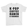 k pop coffee ramen k dramas Youth Tee