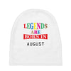 legends are born august Baby Beanies