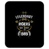legendary riders are born in 1989 Mousepad