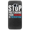 stop pretending your racism is patriotism Samsung Galaxy S7 Edge