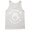 don't touch me i might catch the ugly! Tank Top
