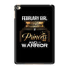 february  girl is a perfect combination of princess and warrior iPad Mini 4