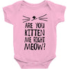 are you kitten me girls Baby Onesie