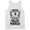 Never Underestimate Old Man Who Was Born March Tank Top