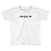 i'm all in poker player Toddler T-shirt