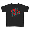 speed freak Toddler T-shirt