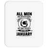 All Men Are Created Equal But Only The Best Are Born In June Mousepad