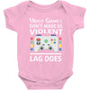 i love video games. Baby Bodysuit