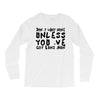 don't want none Long Sleeve Shirts