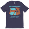 there's so much more room for activities funny joke T-Shirt