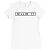 killin' it t shirt top dope tee swag asap tshirt hipster sick wasted h Ladies Fitted T-Shirt