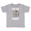You Only Live Once It as a Cowboy Toddler T-shirt