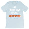 this girl loves halloween T-Shirt