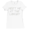 meet me at the library Ladies Fitted T-Shirt