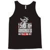 Life After Death Touch My Granddaughter And Find Out Tank Top