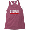 bonjour bitches Racerback Tank